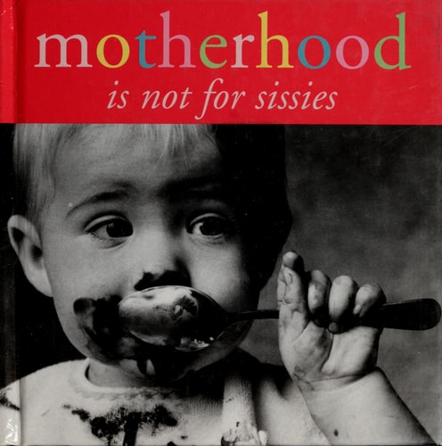 Motherhood Is Not For Sissies (Keepsake)