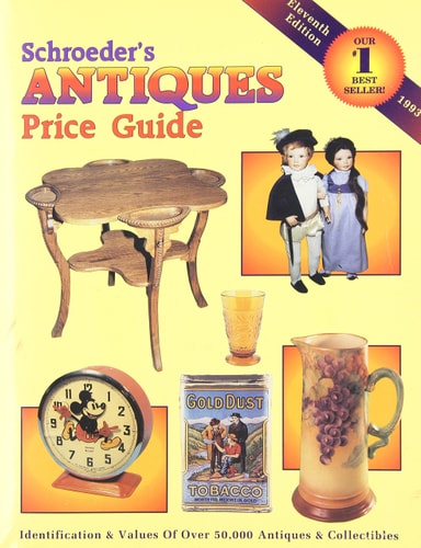 Schroeder's Antiques Price Guide: Identification and Values of Over 50,000 Antiques...