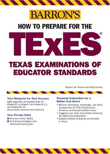 How to Prepare for the TExES: Texas Examination of Educator Standards (Barron's Texes)