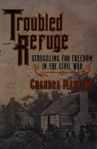 Troubled Refuge: Struggling for Freedom in the Civil War