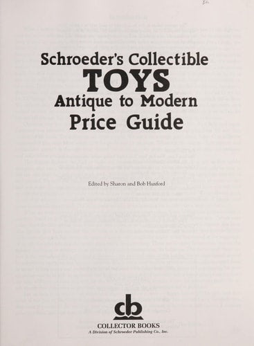 Schroder's Collectible Toys: Antique to Modern (Schroeder's Collectible Toys)