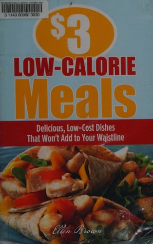 $3 Low-Calorie Meals: Delicious, Low-Cost Dishes That Won't Add to Your Waistline