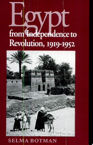 Egypt From Independence To Revolution, 1919-1952 (Contemporary Issues in the Middle East)