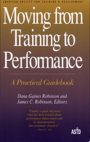Moving from Training to Performance, A Practical Guidebook
