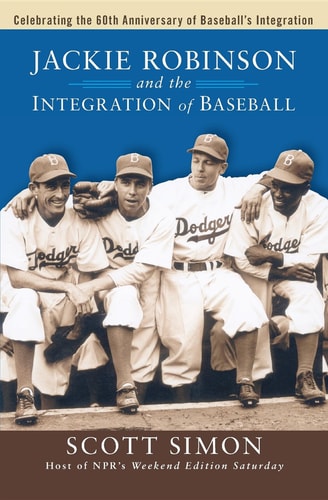 Jackie Robinson and the Integration of Baseball (Turning Points in History, 16)