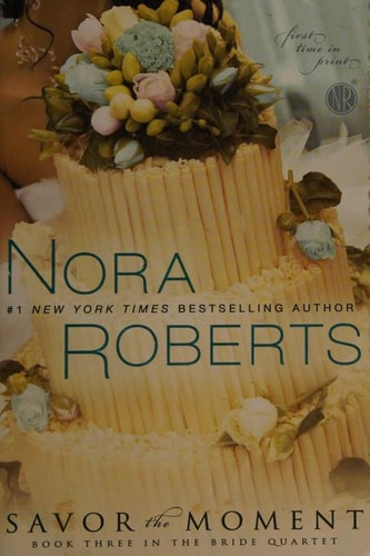 Savor the Moment (The Bride Quartet, Book 3)