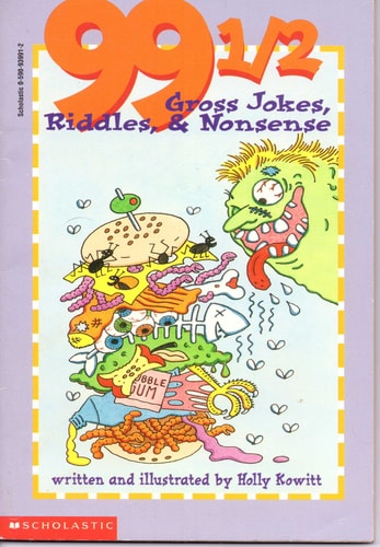 99 1/2 Gross Jokes, Riddles & Nonsense