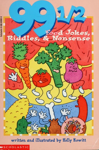 99 1/2 Food Jokes, Riddles, & Nonsense