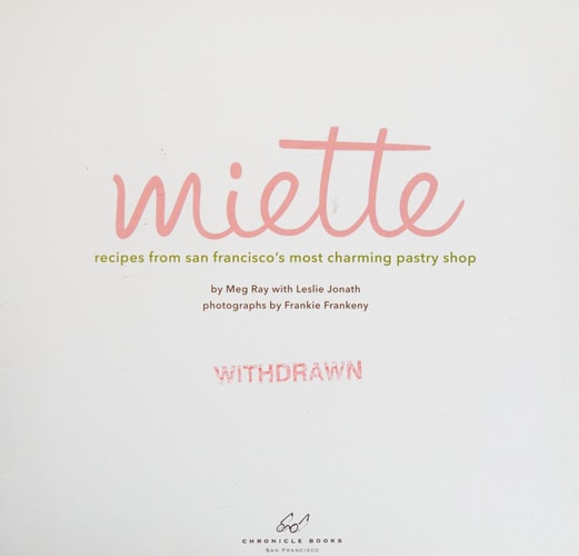 Miette Recipes from San Francisco's Most Charming Pastry Shop
