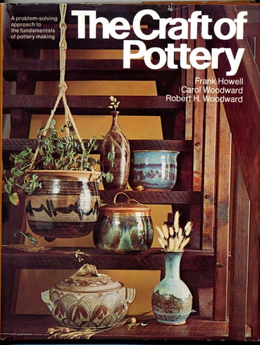 The Craft of Pottery: A Problem-Solving Approach to the Fundamentals of Pottery Making