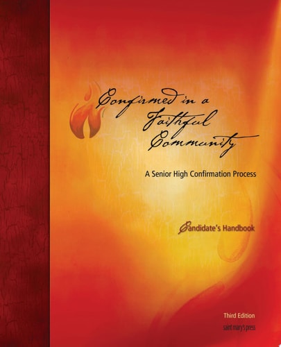 Confirmed in a Faithful Community Candidate's Handbook: Third Edition