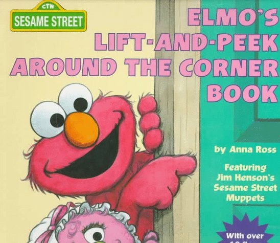Elmo's Lift-and-Peek Around the Corner Book