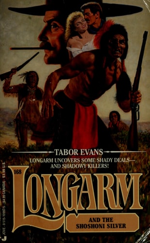 Longarm and the Shoshoni Silver (Longarm #168)