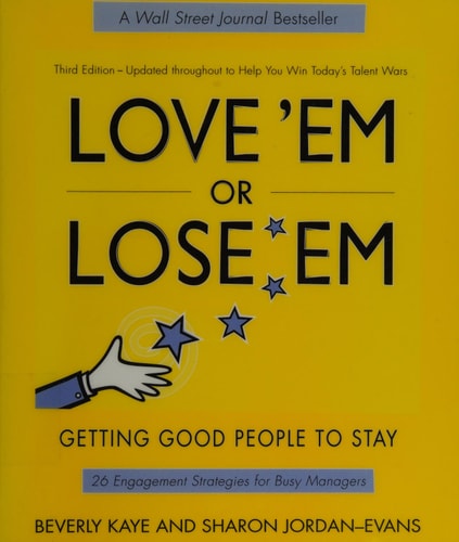 Love 'Em or Lose 'Em: Getting Good People to Stay (3rd Edition)