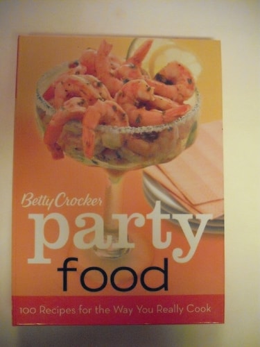 Betty Crocker Party Food: 100 Recipes for the Way You Really Cook