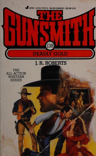 Deadly Gold (The Gunsmith, No. 138)