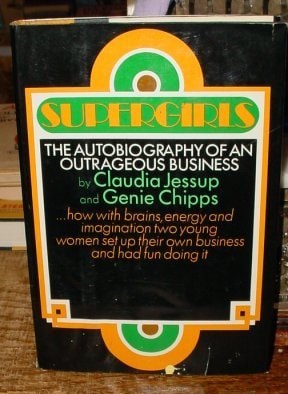 Supergirls; the autobiography of an outrageous business