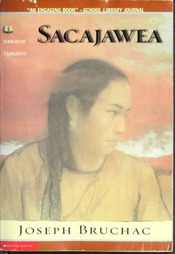 Sacajawea The Story of Bird Woman and the Lewis and Clark Expedition
