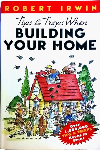 Tips & Traps When Building Your Home