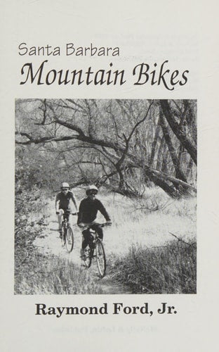 Santa Barbara Mountain Bikes (Santa Barbara Outdoor Companion Series)