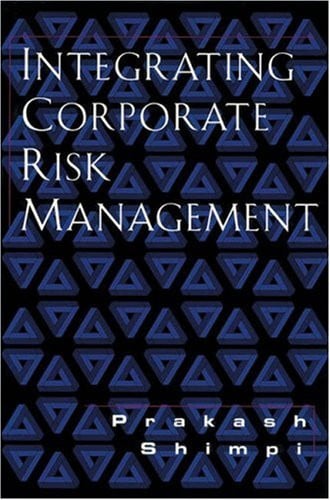 Integrating Corporate Risk Management