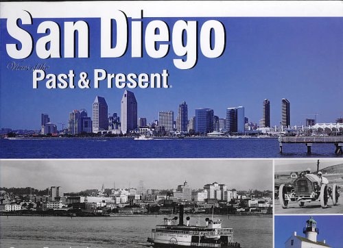 San Diego: Views of Past and Present (Views of the Past and Present)