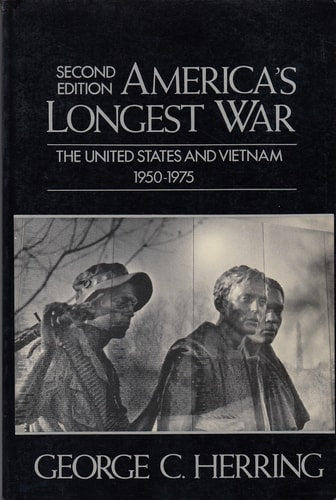 America's Longest War: The United States and Vietnam, 1950-1975