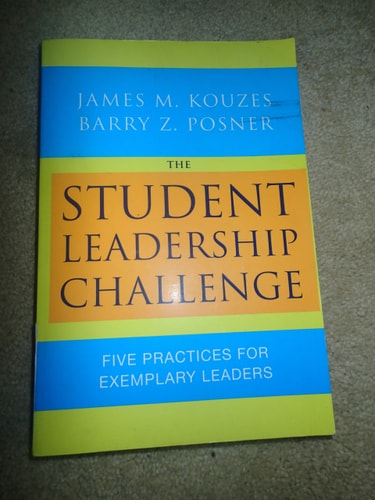 The Student Leadership Challenge: Five Practices for Exemplary Leaders