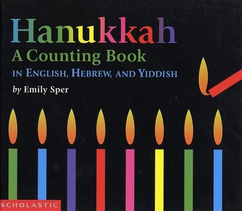 Hanukkah-A Counting Book: A Counting Book in English, Hebrew, and Yiddish