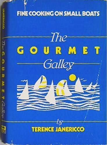 The Gourmet Galley (Fine Cooking On Small Boats)