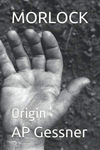 MORLOCK: Origin