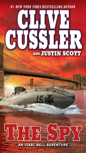 The Spy (An Isaac Bell Adventure)