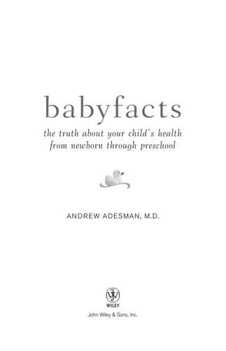 Baby Facts: The Truth about Your Child's Health from Newborn through Preschool