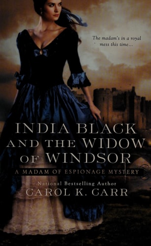 India Black and the Widow of Windsor (A Madam of Espionage Mystery)