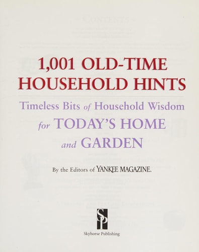 1,001 Old-Time Household Hints Timeless Bits of Household Wisdom for Today's Home and Garden