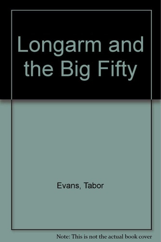 Longarm and the Big Fifty (Longarm #211)