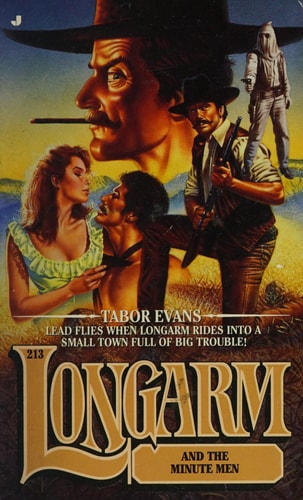Longarm 213: Longarm and the Minute Men