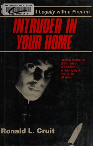 Intruder in Your Home: How to Defend Yourself Legally With a Firearm