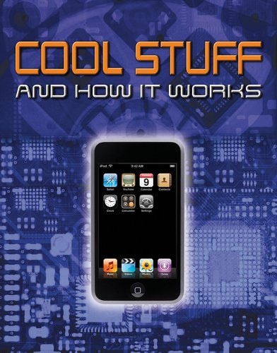 Cool Stuff and How It Works