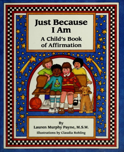 Just Because I Am: A Child's Book of Affirmation