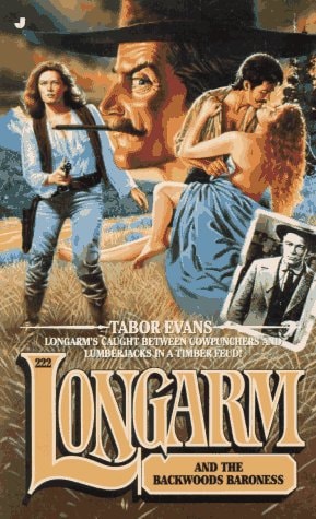 Longarm 222: Longarm and the Backwoods Baroness