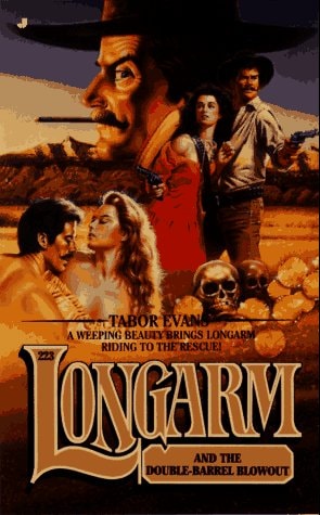 Longarm 223: Longarm and the Double-barrel Blowout