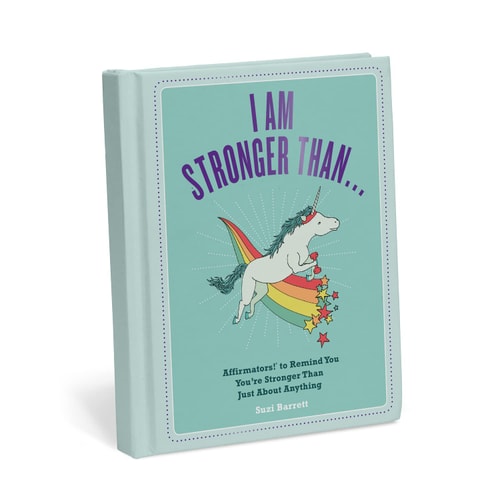 I Am Stronger Than . . . Affirmators! Book: Affirmators! to Remind You You're Stronger Than Just About Anything
