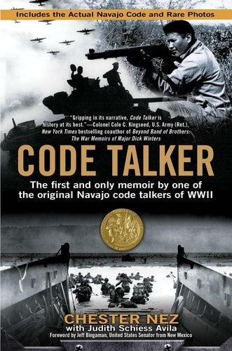 Code Talker The First and Only Memoir By One of the Original Navajo Code Talkers of WWII