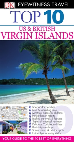 Top 10 US & British Virgin Islands (Eyewitness Top 10 Travel Guide)