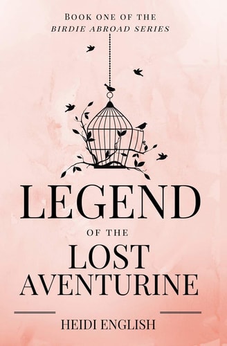 Legend of the Lost Aventurine (The Birdie Abroad)