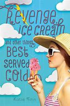 Revenge, Ice Cream, and Other Things Best Served Cold