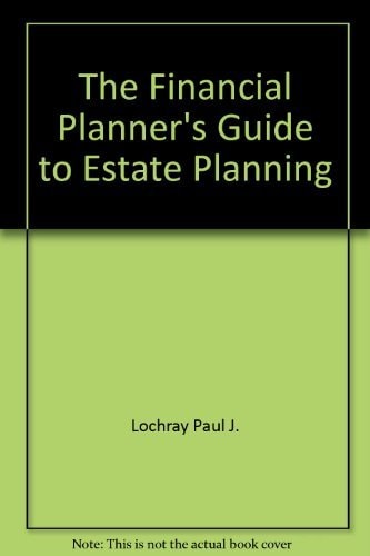 The Financial Planner's Guide to Estate Planning