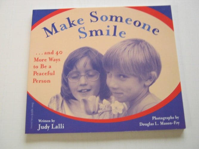 Make Someone Smile: And 40 More Ways to Be a Peaceful Person