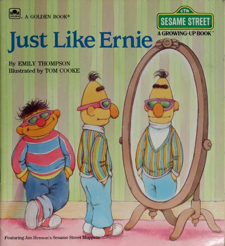Just like Ernie (Growing-up book)